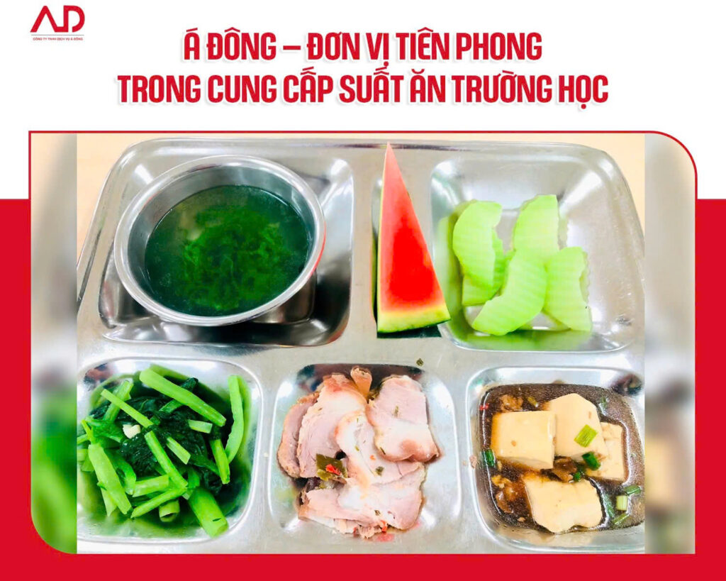 Á Đông – Đơn vị tiên phong trong cung cấp suất ăn trường học