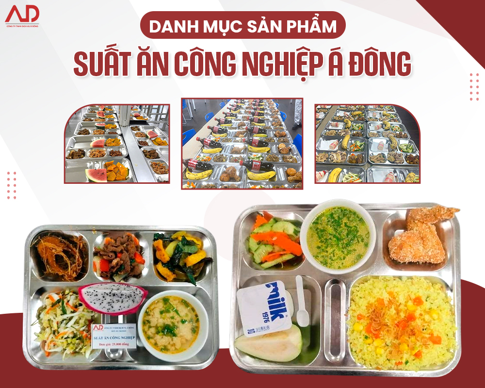 Danh mục sản phẩm suất ăn công nghiệp Á Đông