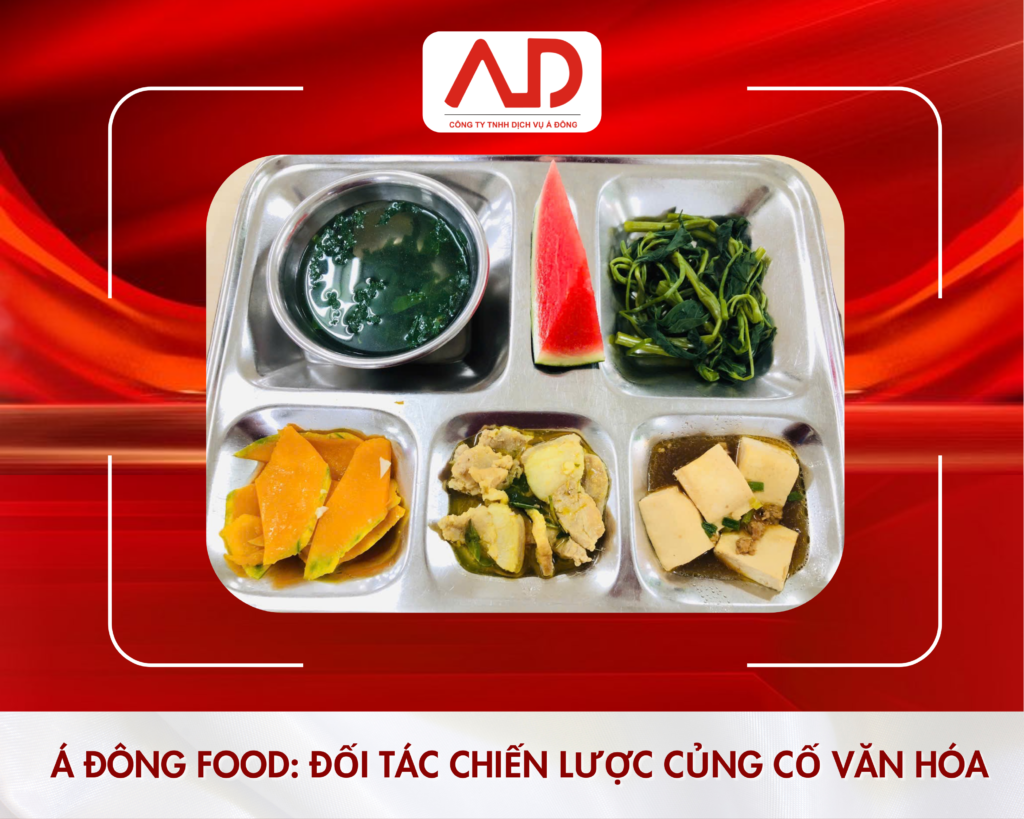 Á Đông Food: Đối tác chiến lược củng cố văn hóa